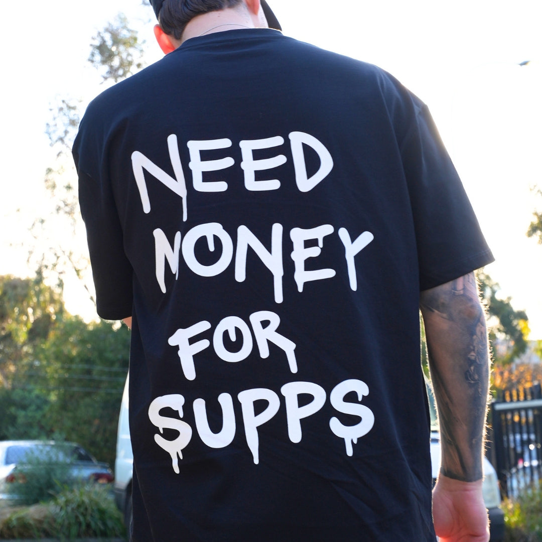 Need Money For Supps - Oversized Tee