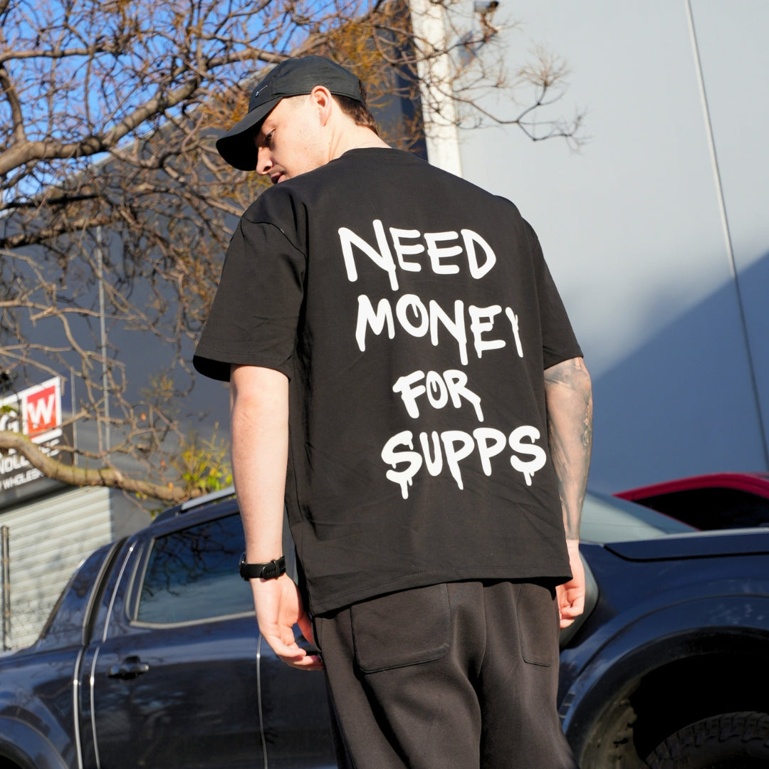 Need Money For Supps - Oversized Tee